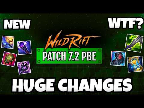 Wild Rift: PATCH 7.2 PBE - THEY ARE CHANGING EVERYTHING!