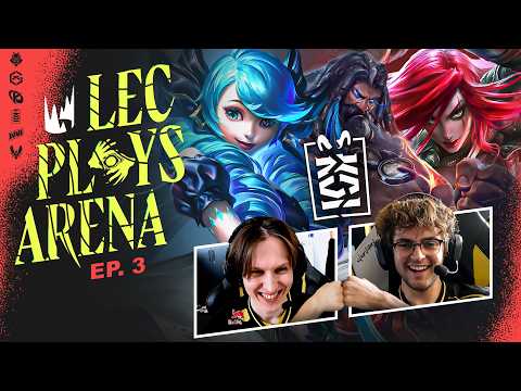"We have to beat MKOI" | LEC PLAYS ARENA 3x6 | Game 3 of 3 | LEC SPRING 2026