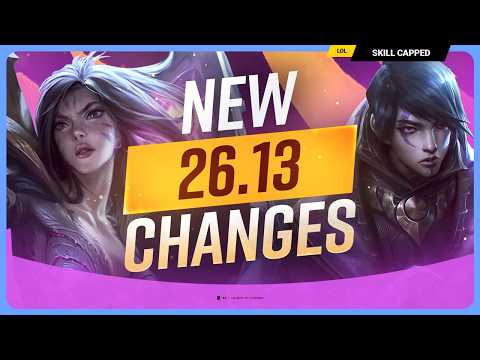ALL NEW CHANGES for PATCH 26.13 - League of Legends